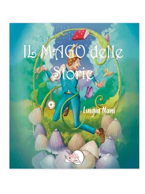 cover image of Il Mago delle storie